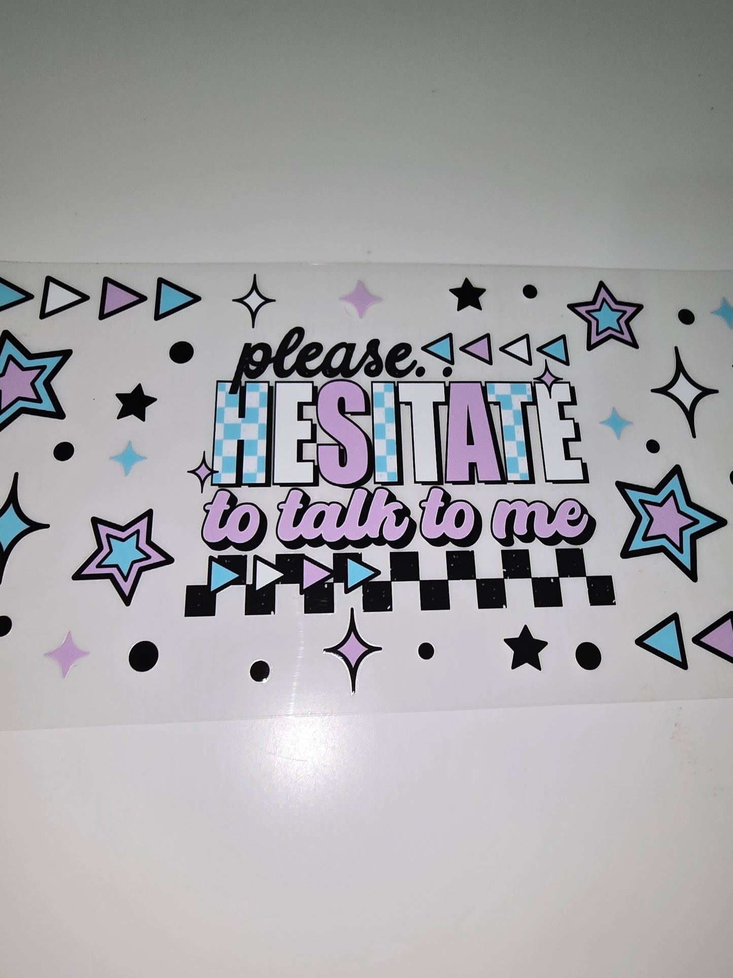 Please Hesitate to Talk to Me