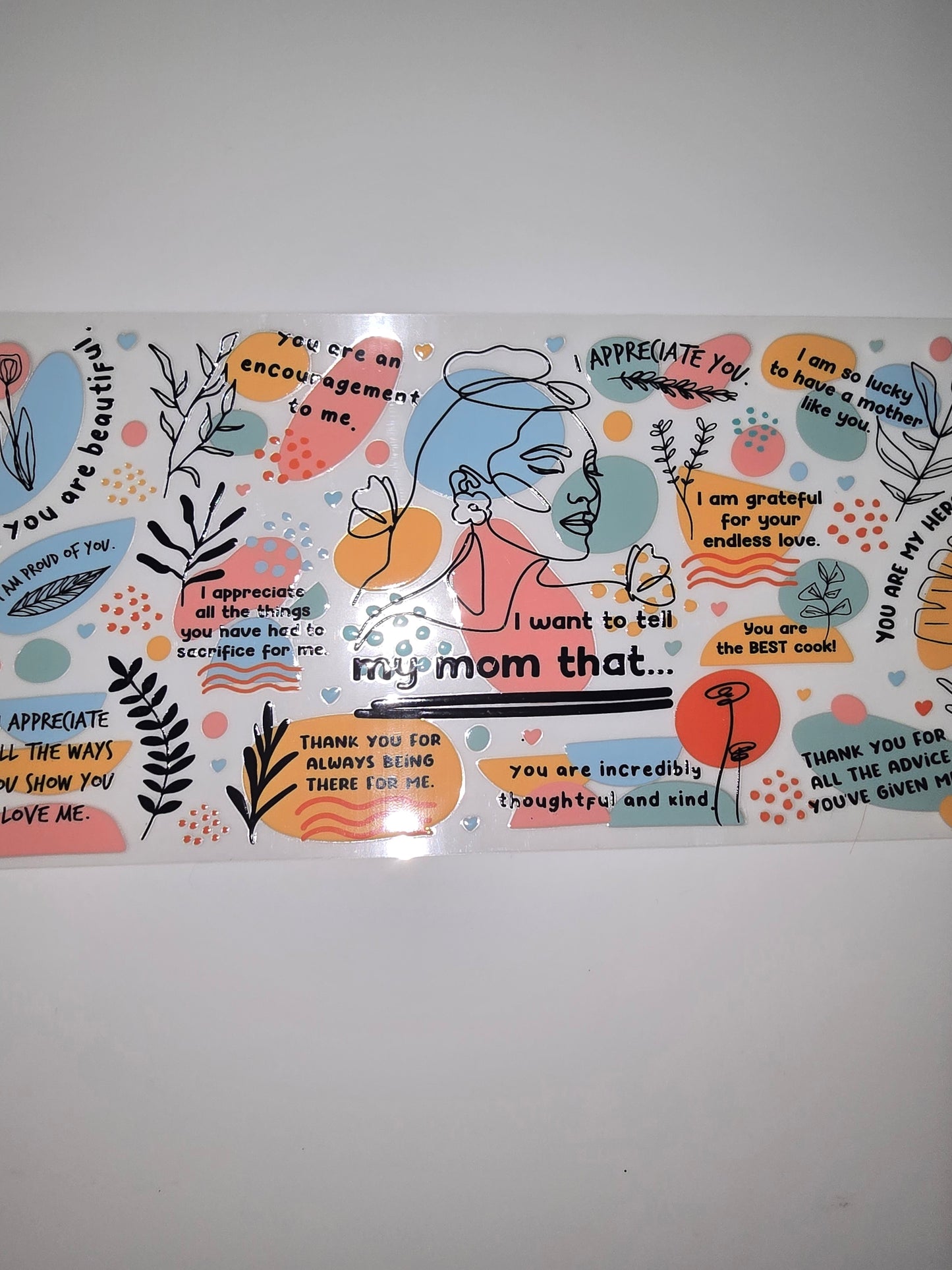 I want to tell my mom that...