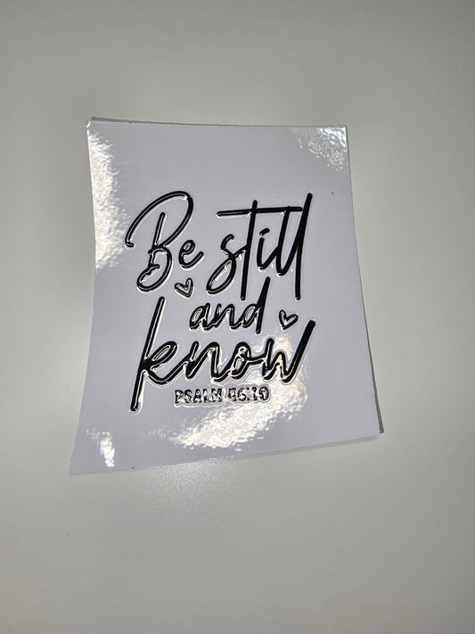 Be still and know