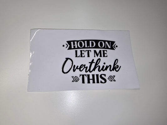 Hold On Let Me Overthink This 2