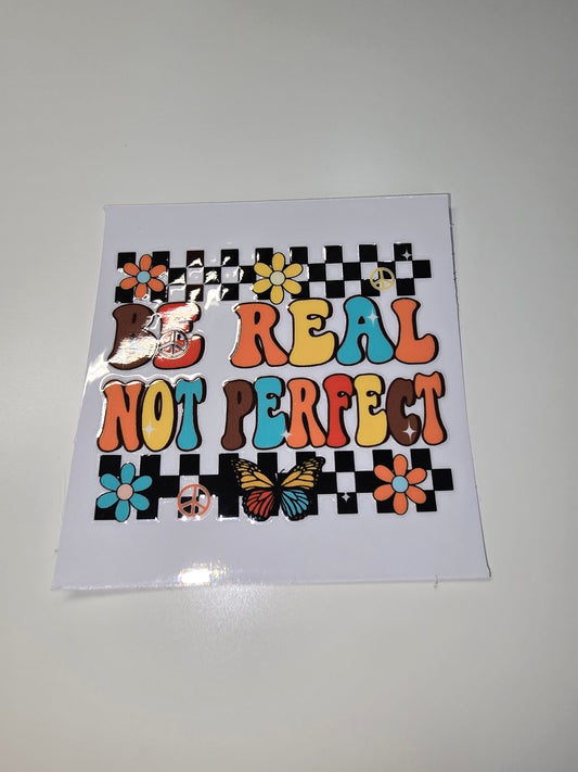 Be real, not perfect
