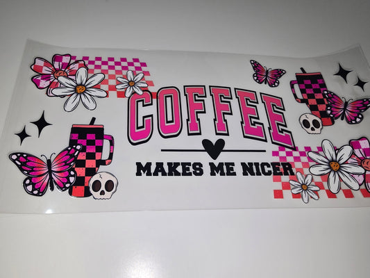 Coffee Makes Me Nicer