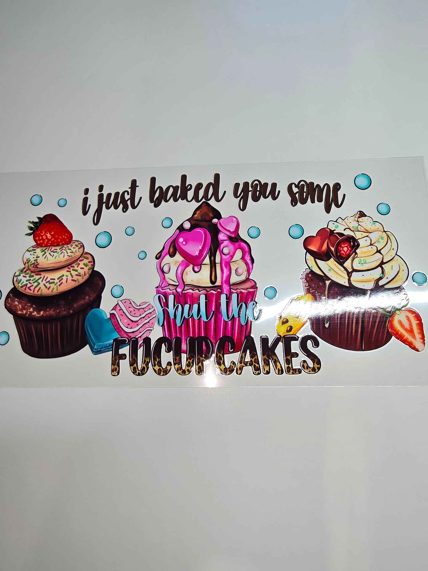 I just baked you some shut the fucupcakes