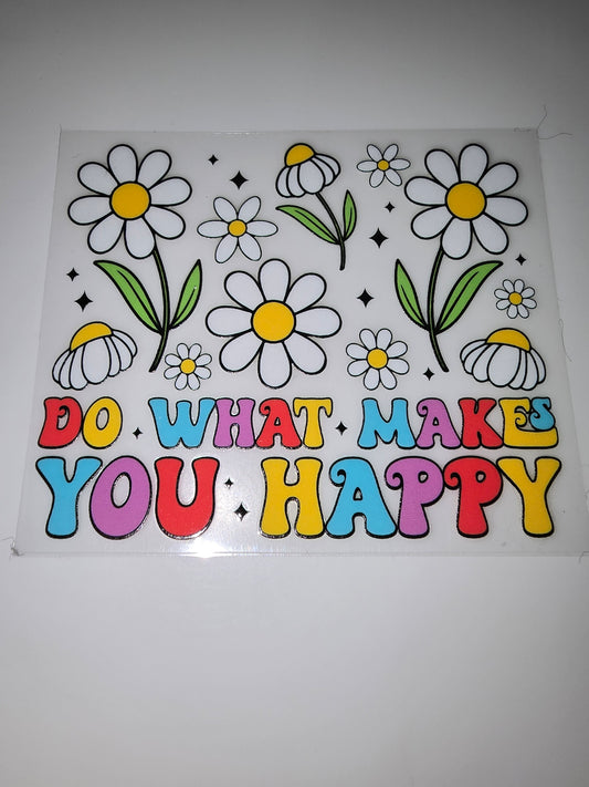 Do what makes you happy