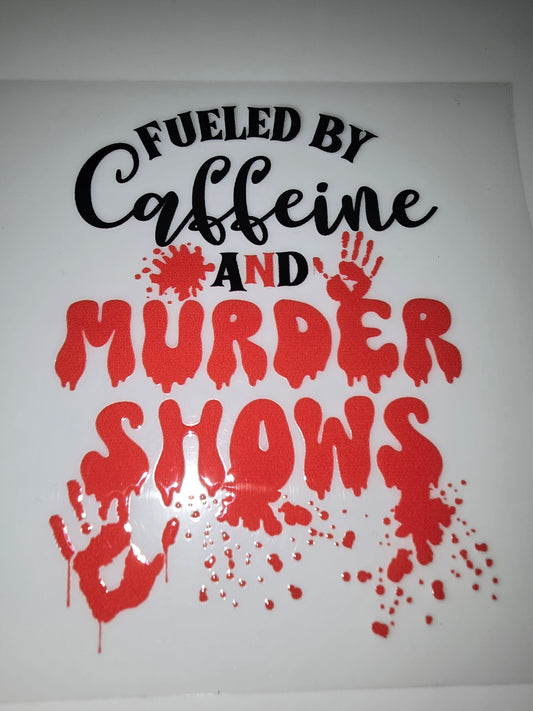 Fueled by caffeine and murder shows