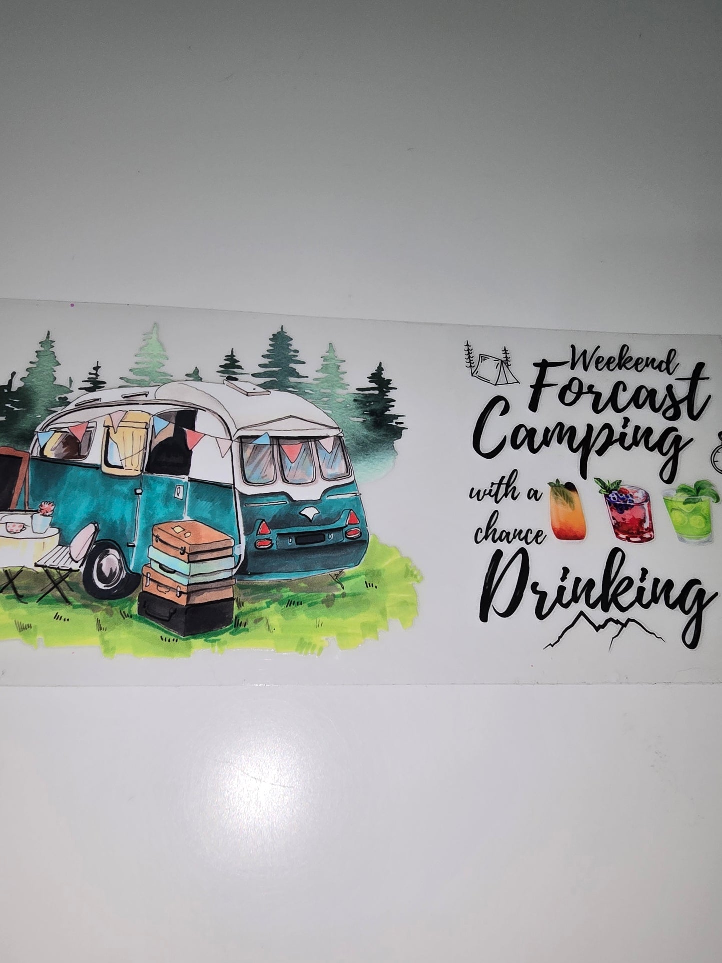Weekend Forcast, Camping, Drinking