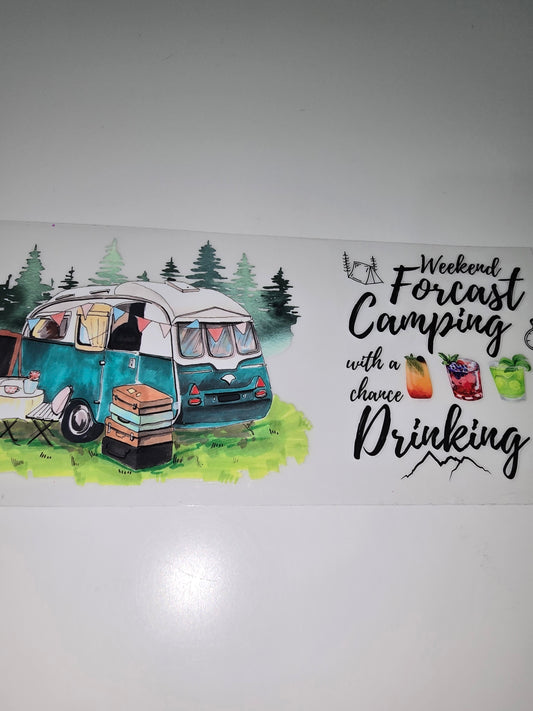 Weekend Forcast, Camping, Drinking
