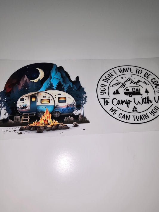 You don't have to be crazy to camp with us, we can train you!