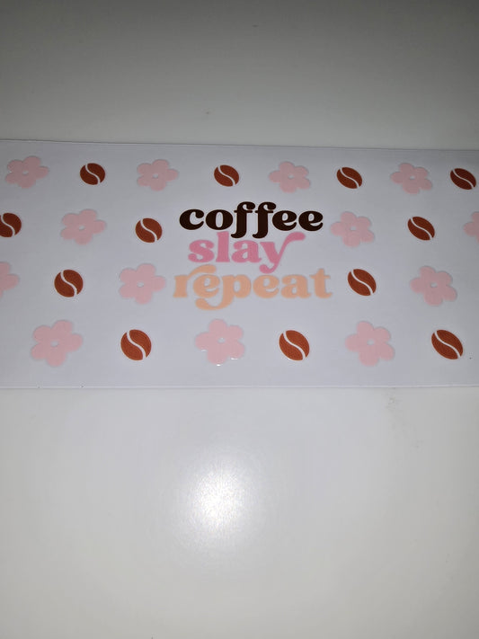 Coffee Slay Repeat
