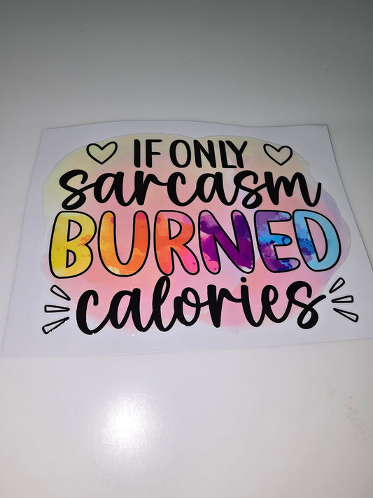 If only sarcasm burned calories