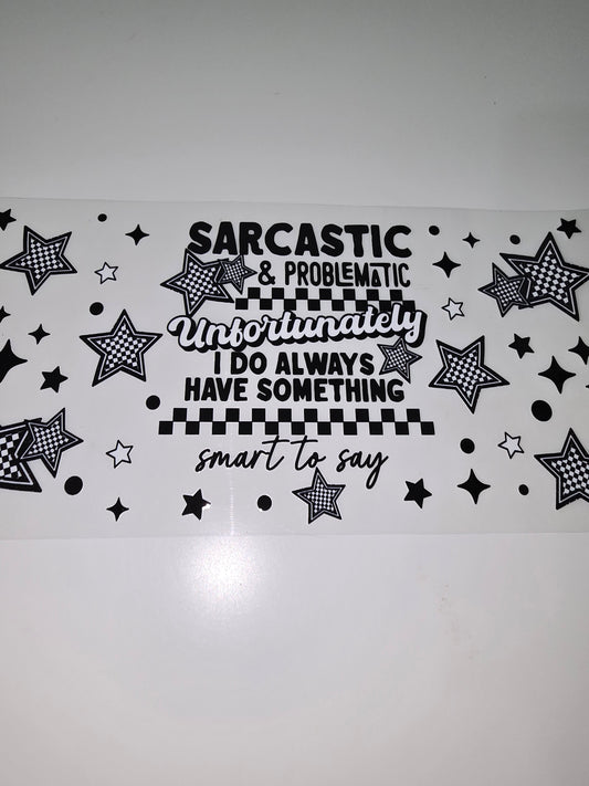 Sarcastic & Problematic