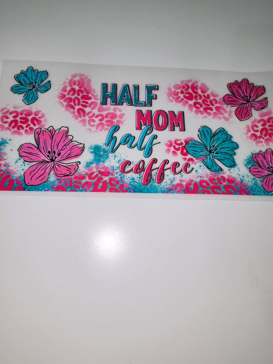 Half Mom Half Coffee
