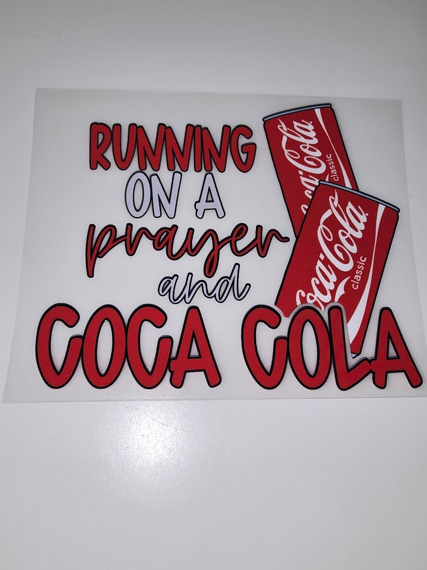 Running on a prayer and coca cola