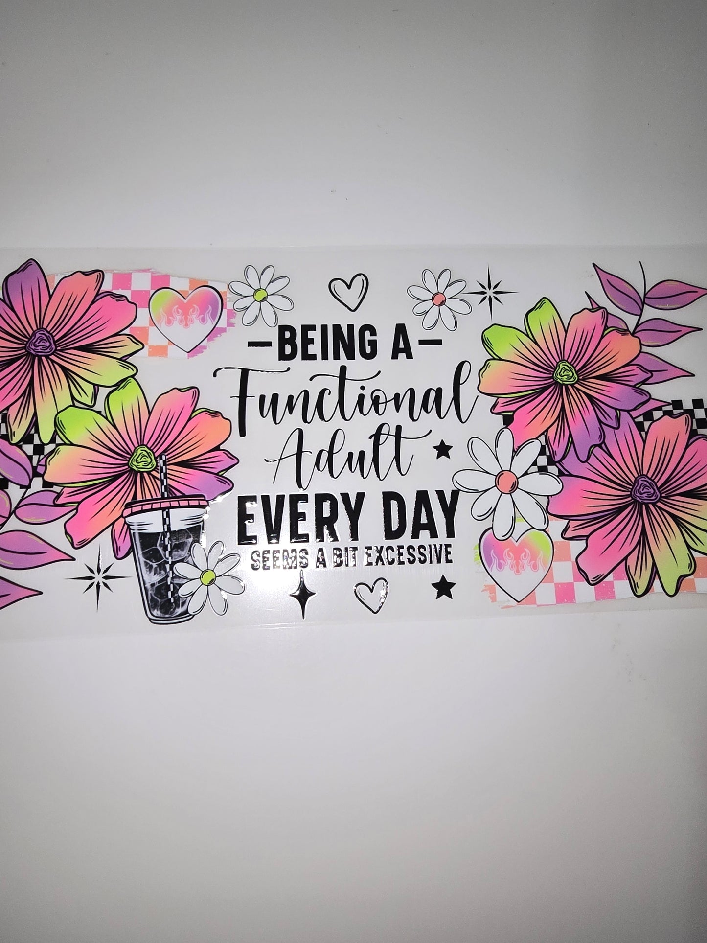 Being a functional adult every day is a bit excessive