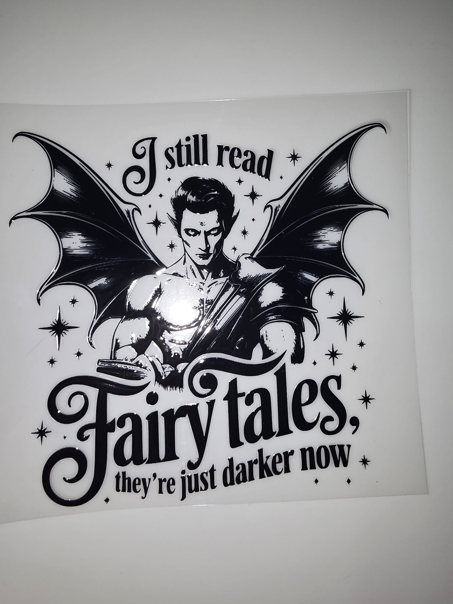 I still read fairy tales, they're just darker now