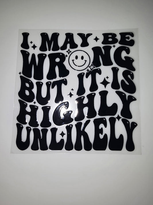 I may be wrong but it is highly unlikely